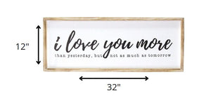 I Love You More Wood Framed Wall Art